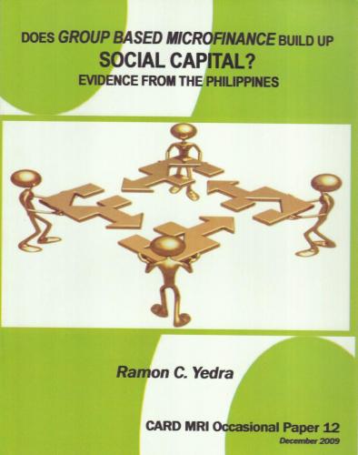 Does Group Based MICROFINANCE Build Up SOCIAL CAPITAL